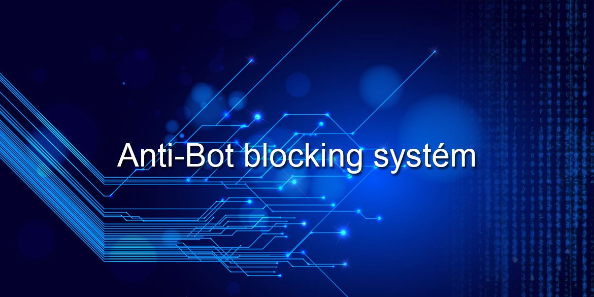 New Product - Anti-Bot Blocking System