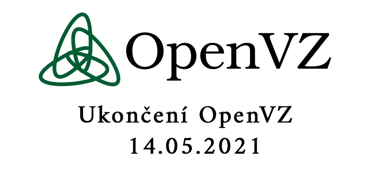 Ukončení OpenVZ serverů ke dni 14.05.2021